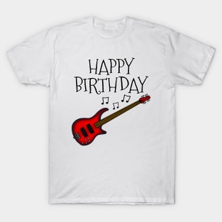 Bass Guitar Happy Birthday Bassist Musician (Red) T-Shirt